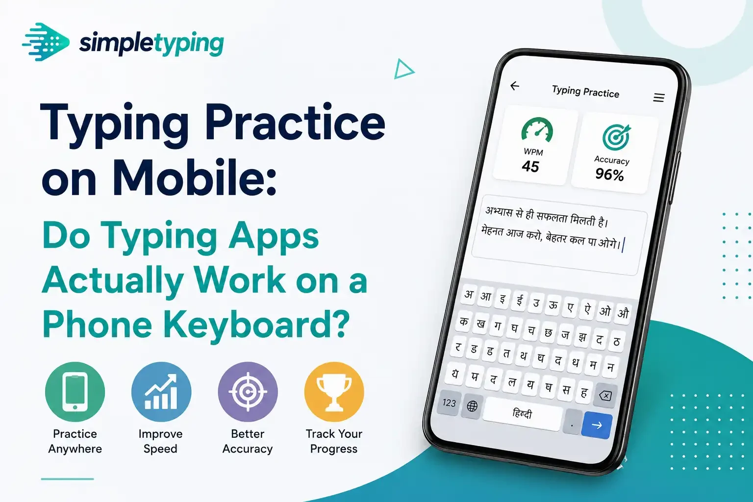 Typing Practice on Mobile: Do Typing Apps Actually Work on a Phone Keyboard?